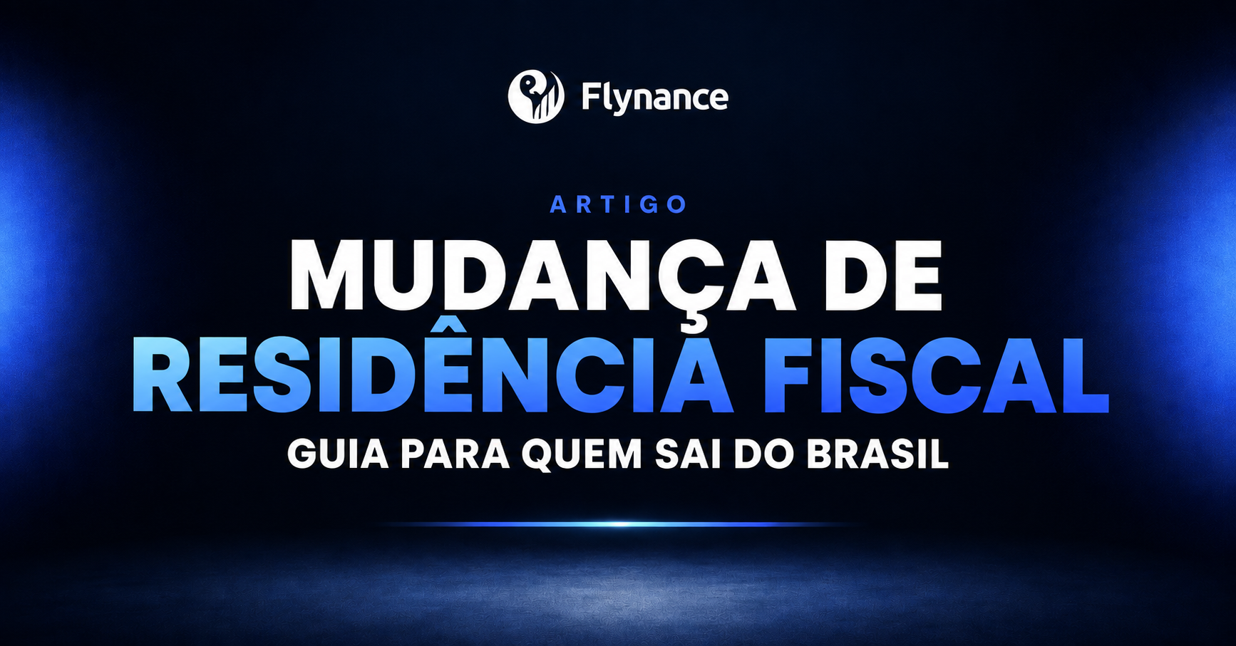 Mudança de residência fiscal: guia para quem sai do Brasil
