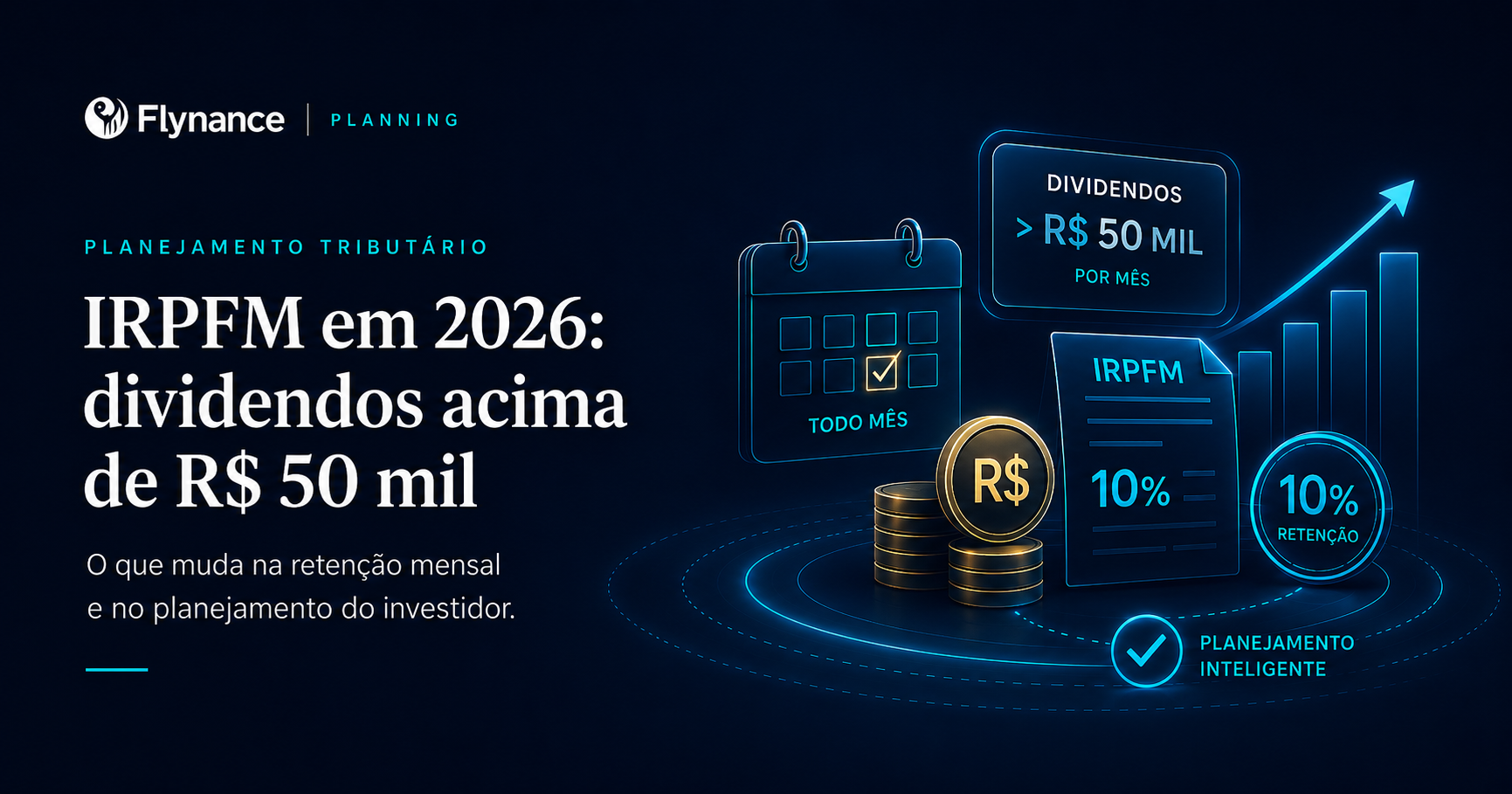 Dividendos acima de R$ 50 mil e IRPFM: o que muda?