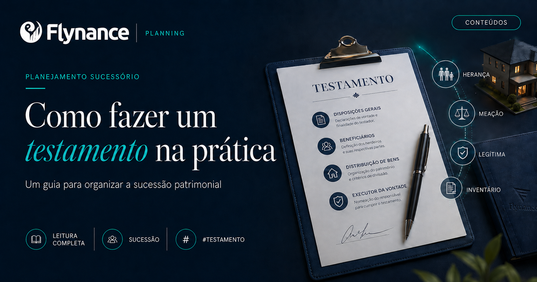Como fazer um testamento na prática: um guia para organizar a sucessão patrimonial