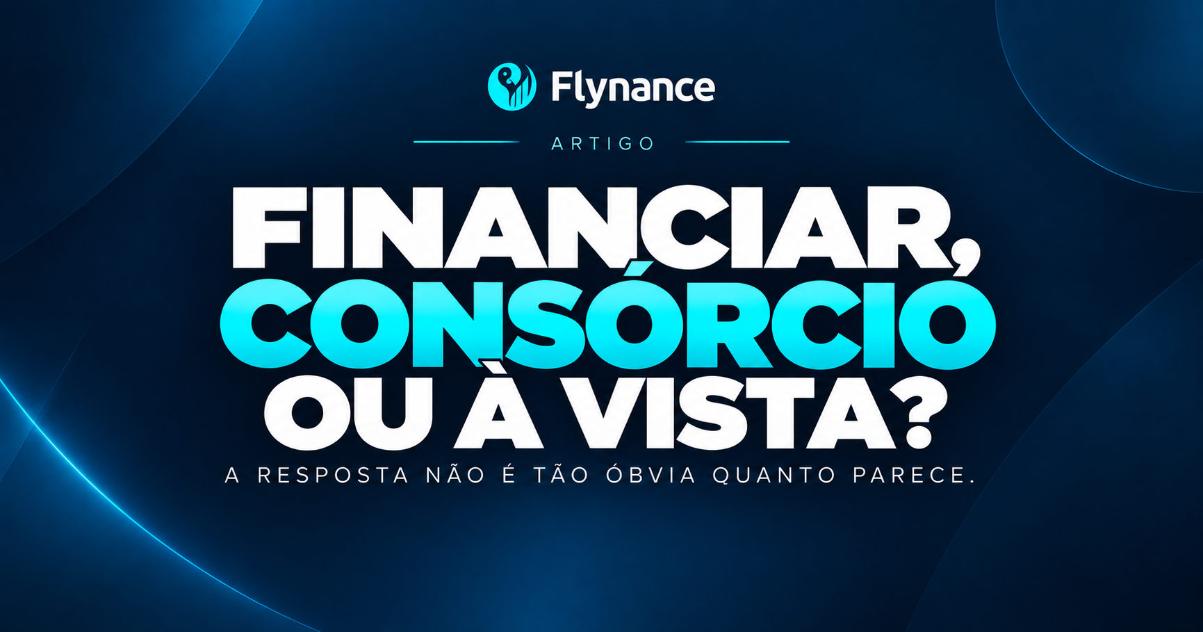 Financiamento, consórcio ou à vista? A matemática por trás da escolha