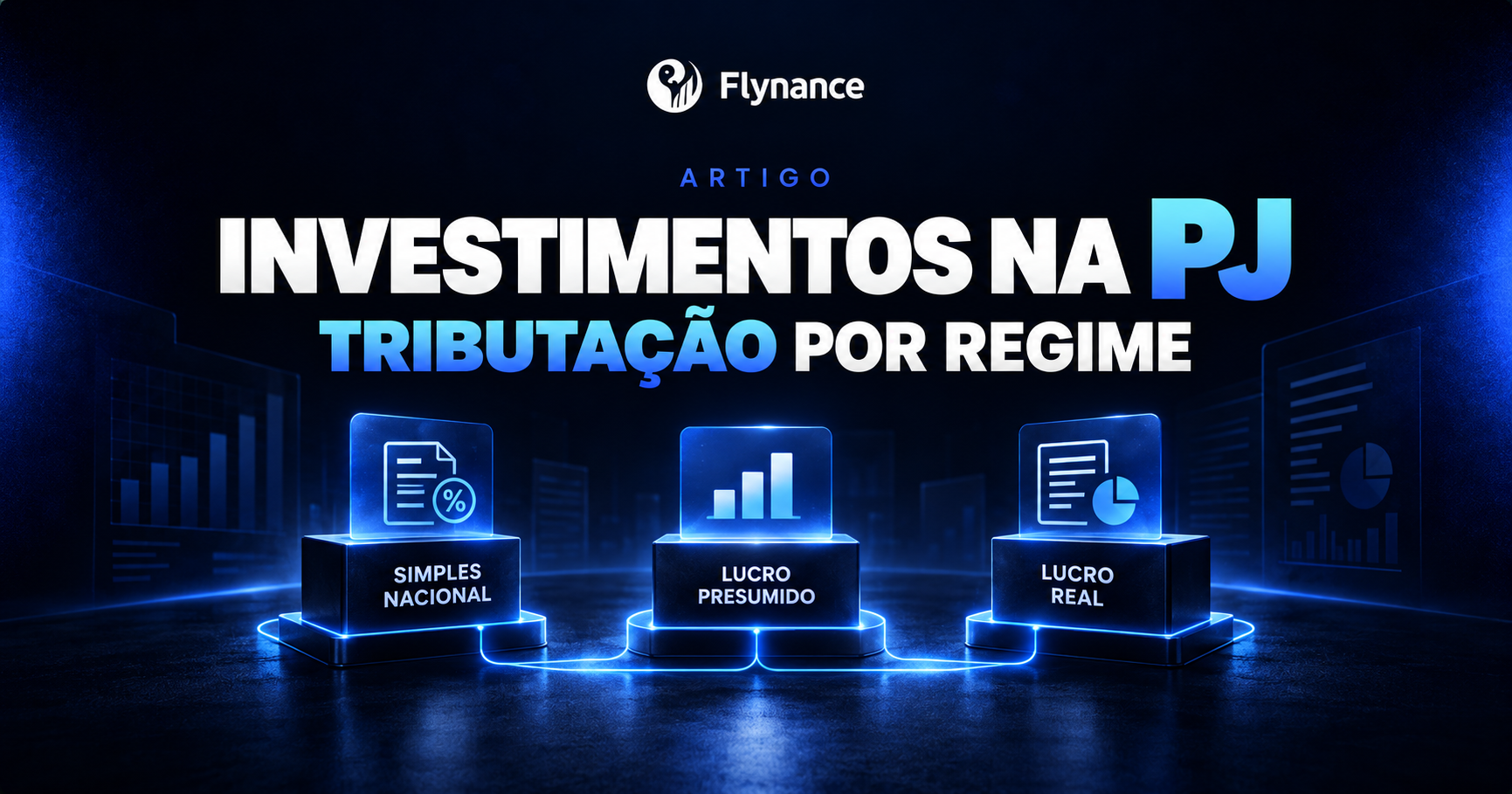 Investimentos na PJ: como funciona o imposto no Simples, Presumido e Real?