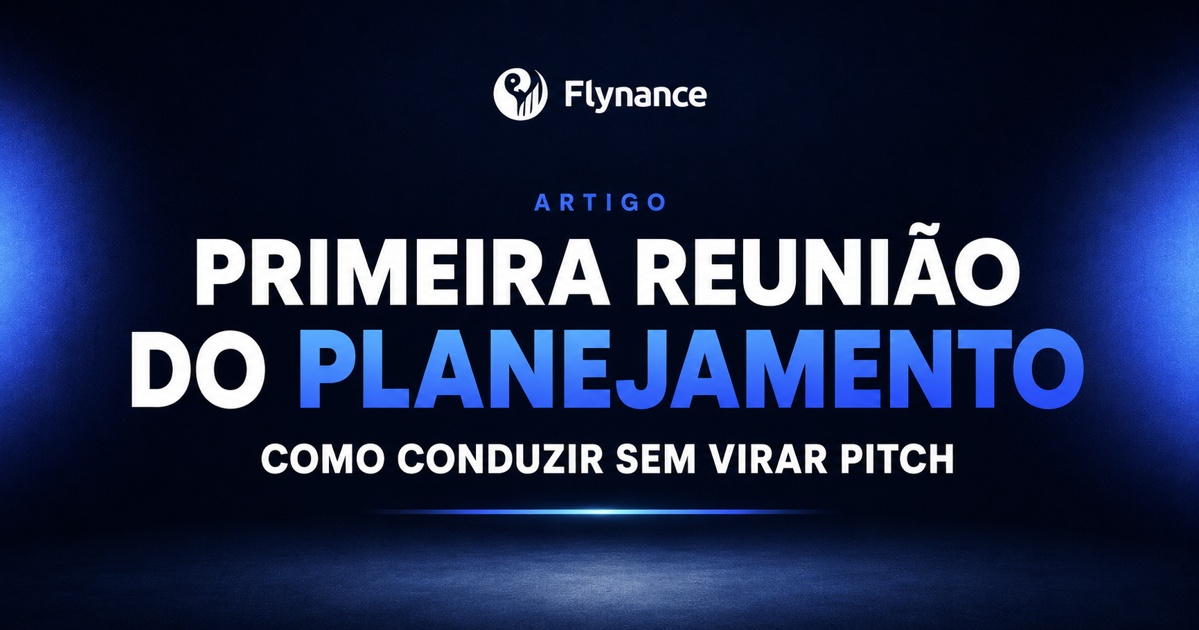 Como conduzir a primeira reunião de planejamento financeiro