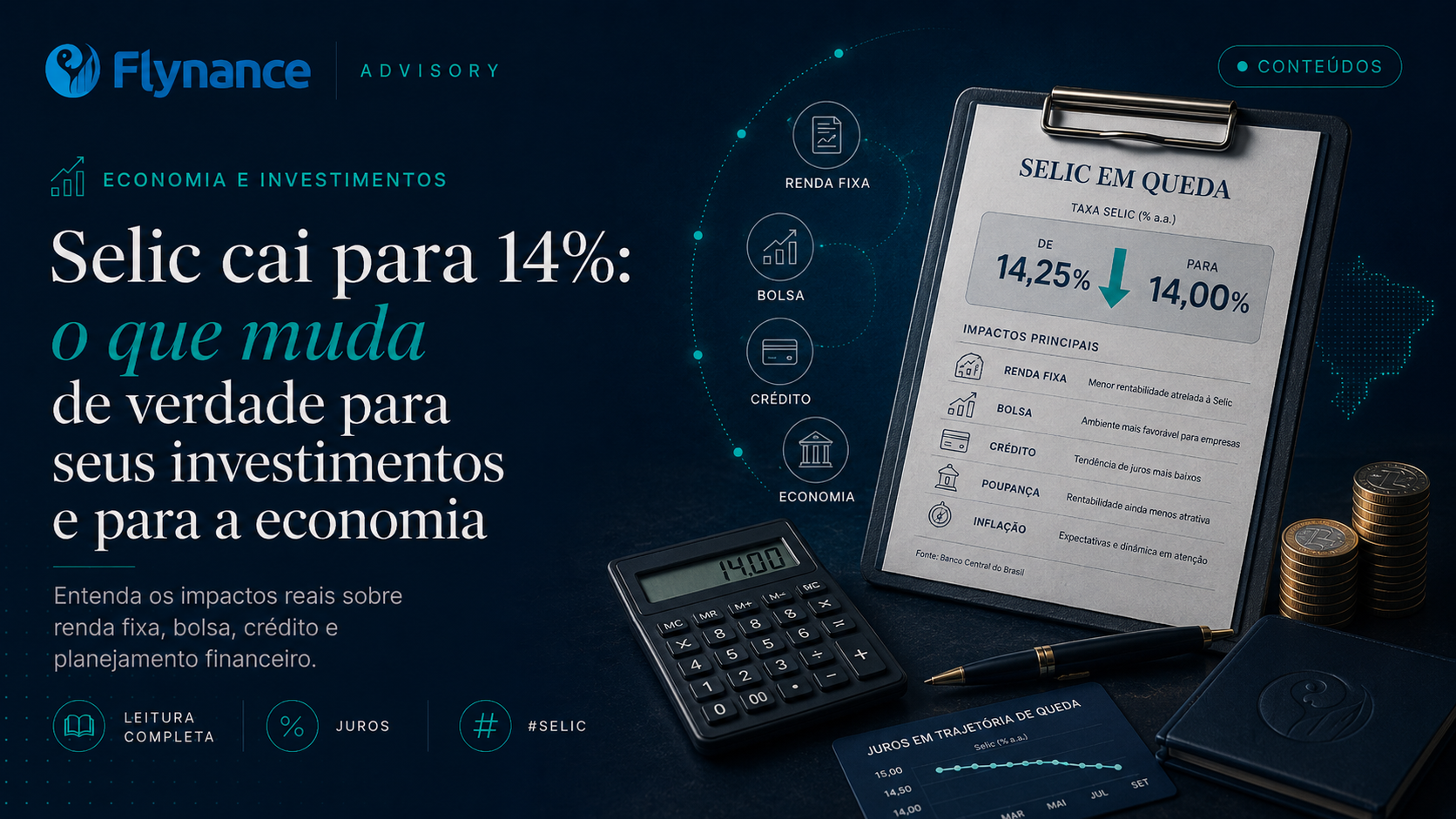 Selic cai para 14%: O que muda de verdade para seus investimentos e para a economia