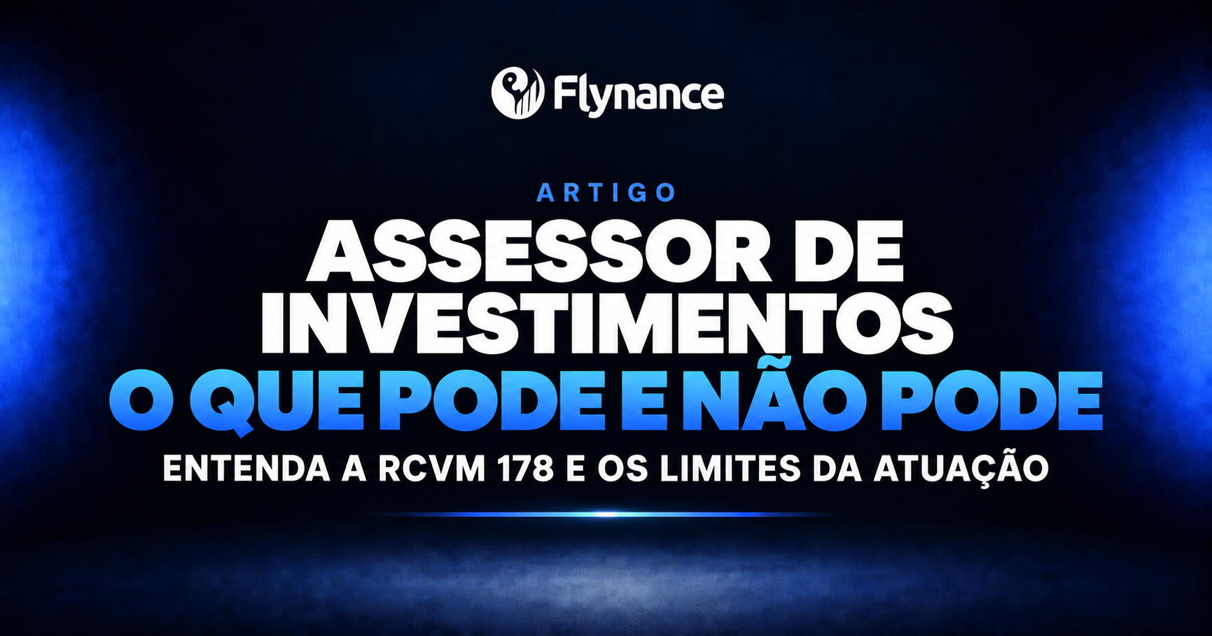 Assessor de investimentos: o que pode e não pode fazer