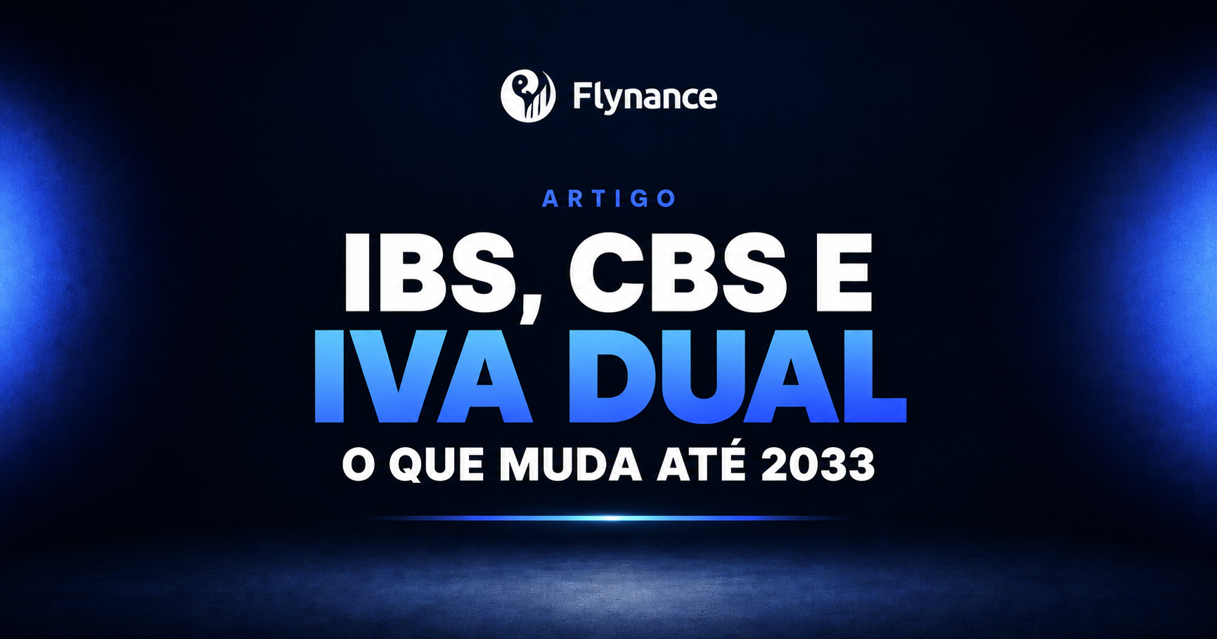 IBS, CBS e IVA dual: o que muda até 2033